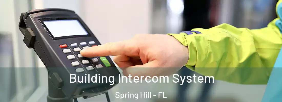 Building Intercom System Spring Hill - FL