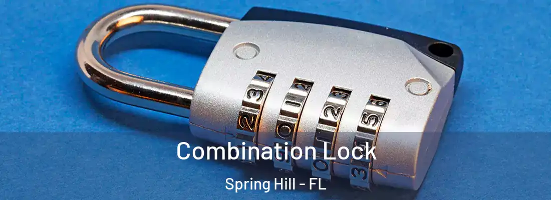 Combination Lock Spring Hill - FL