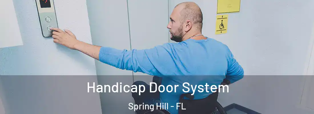  Handicap Door System Spring Hill - FL