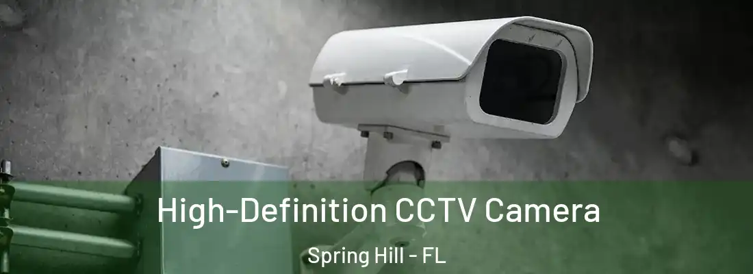  High-Definition CCTV Camera Spring Hill - FL