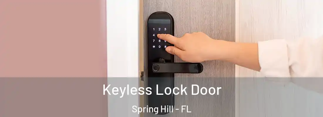  Keyless Lock Door Spring Hill - FL