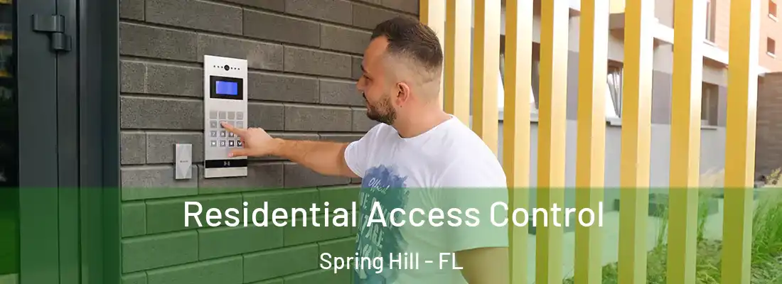 Residential Access Control Spring Hill - FL