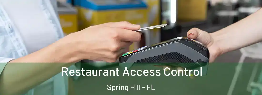  Restaurant Access Control Spring Hill - FL