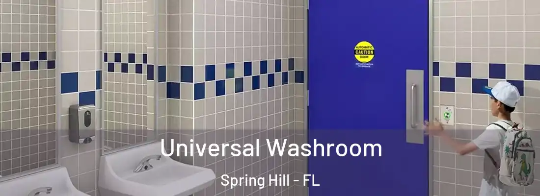  Universal Washroom Spring Hill - FL