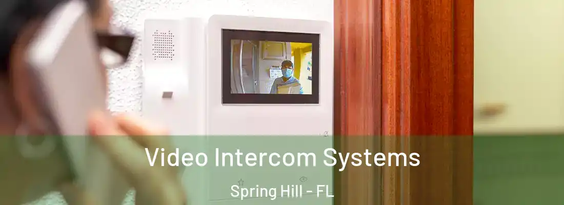 Video Intercom Systems Spring Hill - FL